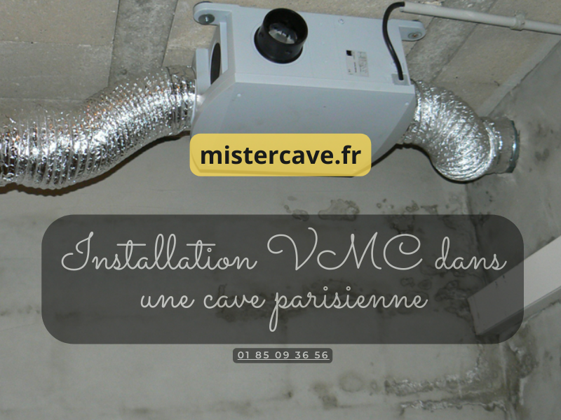 Installation VMC dans une cave parisienne : extracteur mural avec gaine d'évacuation et grille d'entrée d'air neuf pour traitement de l'humidité par ventilation